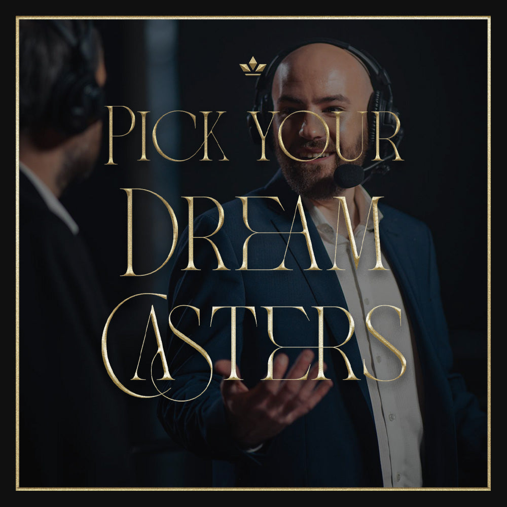 Pick Your Dream Casters!